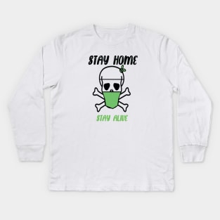 Stay home stay alive, coronavirus Kids Long Sleeve T-Shirt